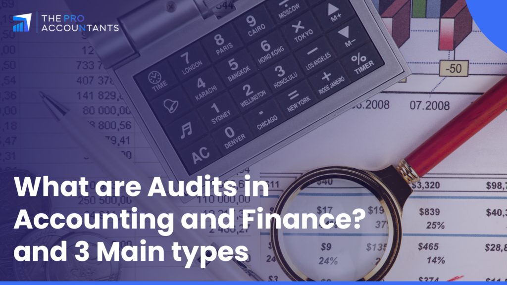 What are Audits in Accounting and Finance?