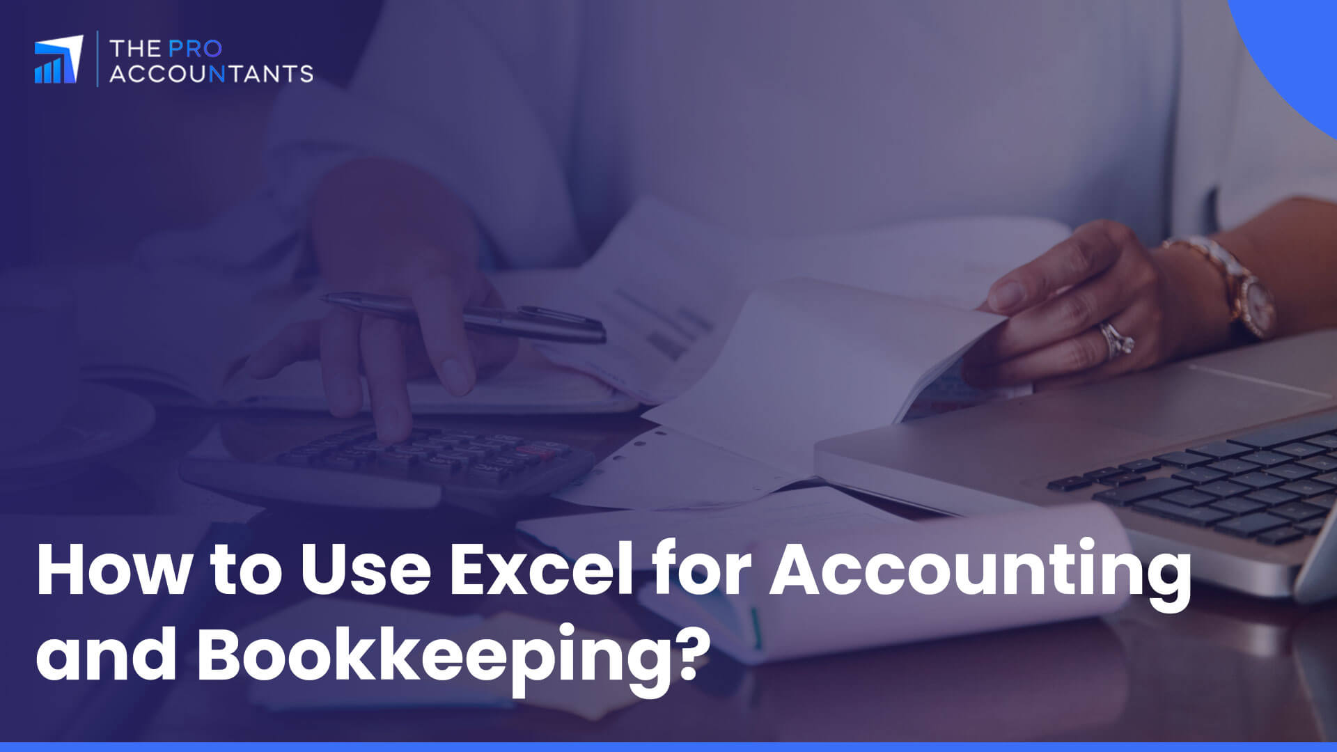 How to Use Excel for Accounting and Bookkeeping?