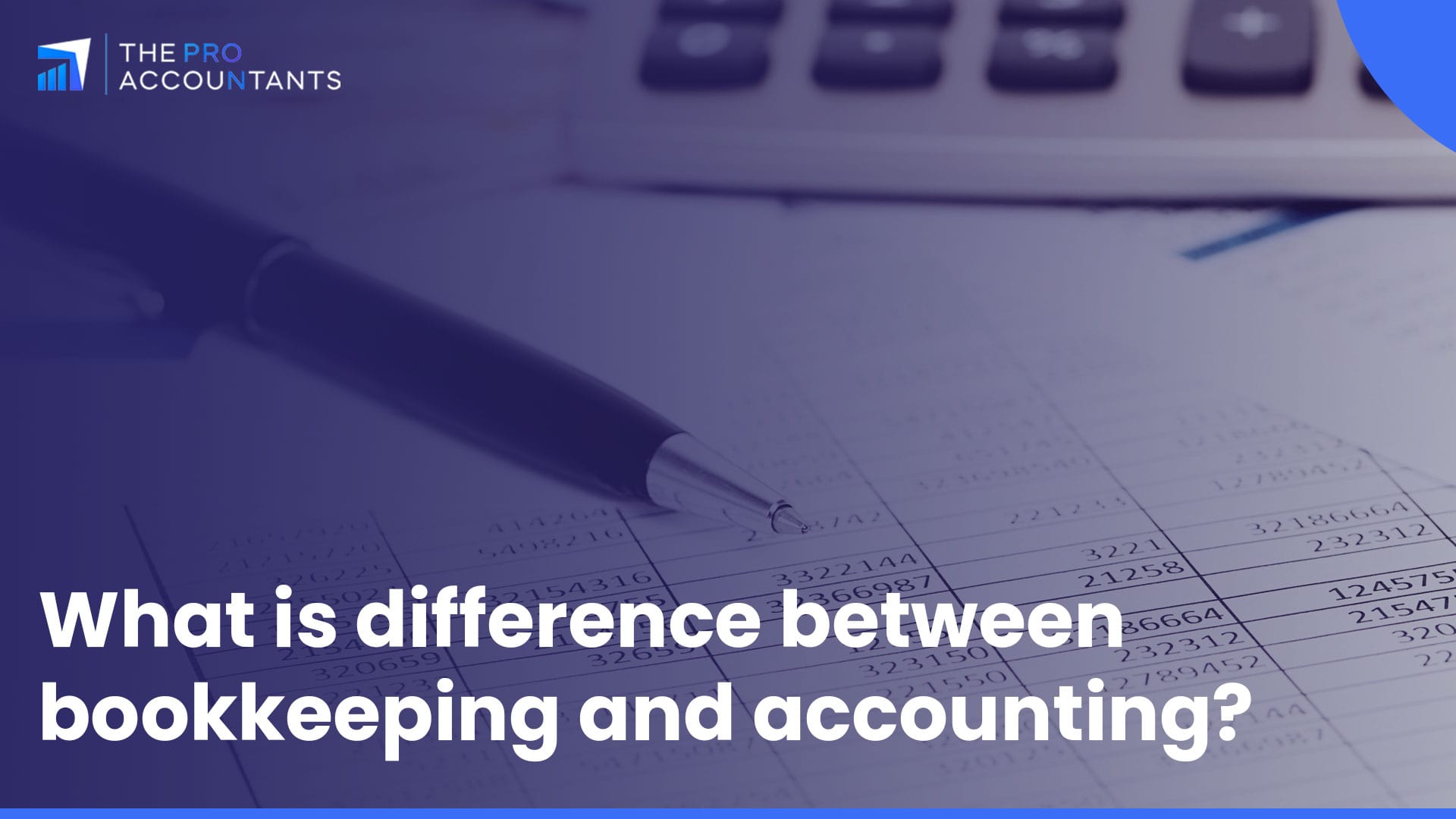 Accounting Vs Bookkeeping Whats The Difference