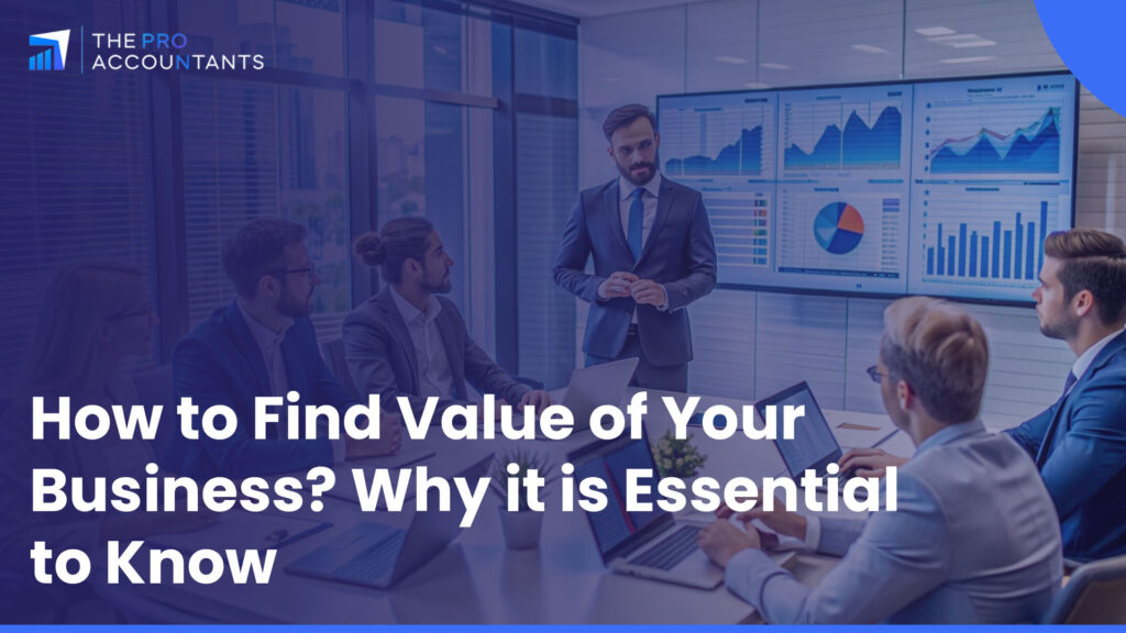 How to Find Value of Your Business? Why it is Essential to Know