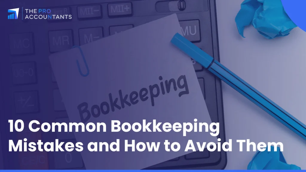 10 Common Bookkeeping Mistakes and How to Avoid Them