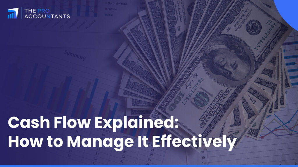 Cash Flow Explained: How to Manage It Effectively