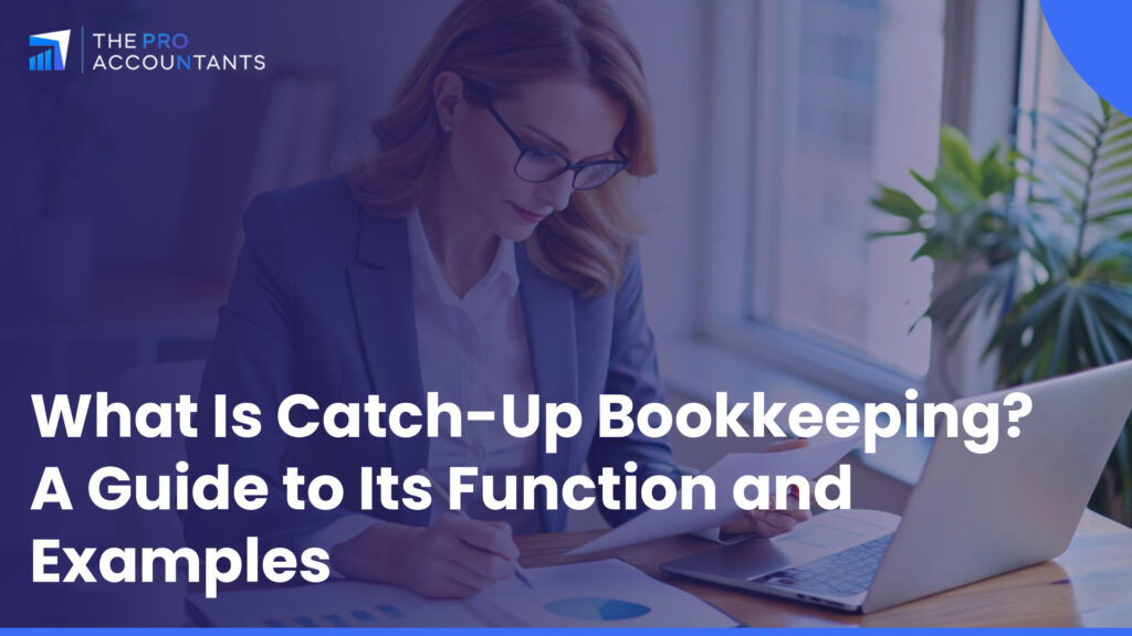 What is Catch-Up Bookkeeping?