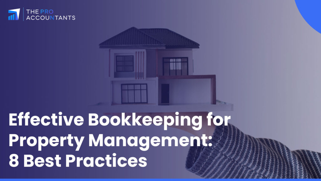 Effective Bookkeeping for Property Management: 8 Best Practices