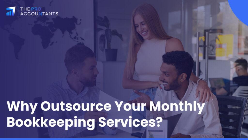 Why Outsource Your Monthly Bookkeeping Services?